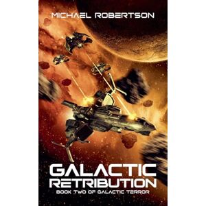 Robertson, Michael Galactic Retribution: 2 (Galactic Terror) Robertson, Michael Galactic Retribution: 2 (Galactic Terror)