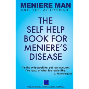 Man, Meniere Meniere Man And The Astronaut. The Self Help Book For Meniere's Disease: 2 (Meniere Man Mindful Recovery Series) Man, Meniere Meniere Man And The Astronaut. The Self Help Book For Meniere's Disease: 2 (Meniere Man Mindful Recovery Series)