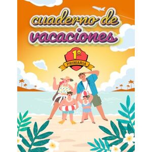 Moreno Castañeda, María Luisa CUADERNO DE VACACIONES 1º PRIMARIA: REPASAMOS TODO LO APRENDIDO Y NOS DIVERTIMOS CON JUEGOS Y PASATIEMPOS DISEÑADO PARA 1º PRIMARIA Moreno Castañeda, María Luisa CUADERNO DE VACACIONES 1º PRIMARIA: REPASAMOS TODO LO APRENDIDO Y NOS DIVERTIMOS CON JUEGOS Y PASATIEMPOS DISEÑADO PARA 1º PRIMARIA