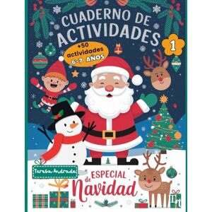TDAH, Todo Cuaderno de actividades Especial de Navidad: Juegos para niños de 6 y 7 años para mejorar atención, memoria y funciones ejecutivas TDAH, Todo Cuaderno de actividades Especial de Navidad: Juegos para niños de 6 y 7 años para mejorar atención, memoria y funciones ejecutivas