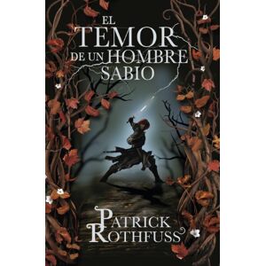 Rothfuss, Patrick El temor de un hombre sabio / The Wise Man's Fear: Cronica del asesino de Reyes: Segundo dia / The Kingkiller Chronicles: Day Two: 2 (Cronica Del Asesino De Reyes / the Kingkiller Chronicles) Rothfuss, Patrick El temor de un hombre sabio / The Wise Man's Fear: Cronica del asesino de Reyes: Segundo dia / The Kingkiller Chronicles: Day Two: 2 (Cronica Del Asesino De Reyes / the Kingkiller Chronicles)