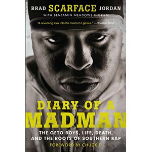 Jordan, Brad DIARY MADMAN: The Geto Boys, Life, Death, and the Roots of Southern Rap Jordan, Brad DIARY MADMAN: The Geto Boys, Life, Death, and the Roots of Southern Rap