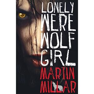 Millar, Martin Lonely Werewolf Girl: Number 1 in series Millar, Martin Lonely Werewolf Girl: Number 1 in series