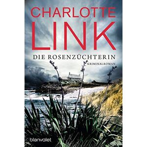 Link, Charlotte Die Rosenzuchterin: Kriminalroman Link, Charlotte Die Rosenzuchterin: Kriminalroman