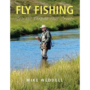 Weddell, Mike Fly Fishing -It's the Thought That Counts Weddell, Mike Fly Fishing -It's the Thought That Counts