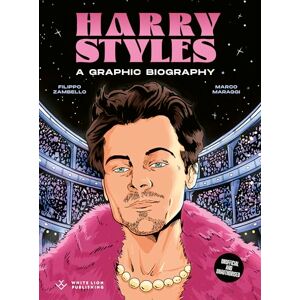 Zambello, Filippo Harry Styles: A Graphic Biography (BioGraphics) Zambello, Filippo Harry Styles: A Graphic Biography (BioGraphics)