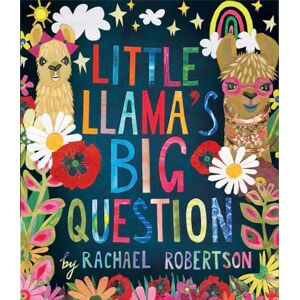 Robertson, Rachael Little Llama's Big Question Robertson, Rachael Little Llama's Big Question