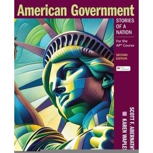 Scott American Government: Stories of a Nation: For the AP® Course Scott American Government: Stories of a Nation: For the AP® Course