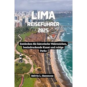 Hammons, Melvin L. LIMA Reiseführer 2025: Entdecken Sie historische Wahrzeichen, beeindruckende Kunst und ruhige Parks Hammons, Melvin L. LIMA Reiseführer 2025: Entdecken Sie historische Wahrzeichen, beeindruckende Kunst und ruhige Parks