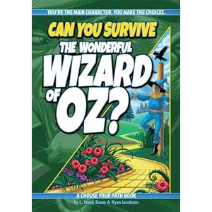 Baumatic Can You Survive the Wonderful Wizard of Oz?: A Choose Your Path Book (Interactive Classic Literature) Baumatic Can You Survive the Wonderful Wizard of Oz?: A Choose Your Path Book (Interactive Classic Literature)