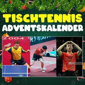 Wagner, Emma C. Tischtennis adventskalnder: Mit 24 Bildern und faszinierenden Fakten über Tischtennis, seine Geschichte und berühmte Spieler Wagner, Emma C. Tischtennis adventskalnder: Mit 24 Bildern und faszinierenden Fakten über Tischtennis, seine Geschichte und berühmte Spieler