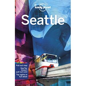 Balkovich, Robert Lonely Planet Seattle: Perfect for exploring top sights and taking roads less travelled (Travel Guide) Balkovich, Robert Lonely Planet Seattle: Perfect for exploring top sights and taking roads less travelled (Travel Guide)