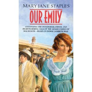 Staples, Mary Jane Our Emily: (The Adams Family: 2): An uplifting and funny Cockney saga that will warm the cockles of your heart Staples, Mary Jane Our Emily: (The Adams Family: 2): An uplifting and funny Cockney saga that will warm the cockles of your heart