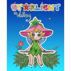 Hill, Jennifer Starlight Valley Seren's adventure: Interactive story colouring book Hill, Jennifer Starlight Valley Seren's adventure: Interactive story colouring book