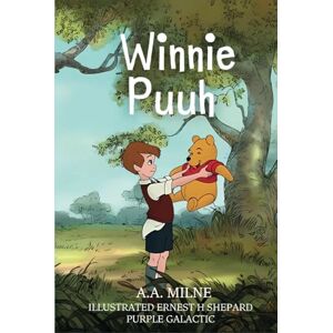 MILNE, A.A. Winnie Puuh: Deutsche Ausgabe – Ein Klassiker für Kinder und Familien: Zeitloser Klassiker für Jung und Alt – Geschichten voller Freundschaft und ... intermediate, advanced, and fluent.) MILNE, A.A. Winnie Puuh: Deutsche Ausgabe – Ein Klassiker für Kinder und Familien: Zeitloser Klassiker für Jung und Alt – Geschichten voller Freundschaft und ... intermediate, advanced, and fluent.)