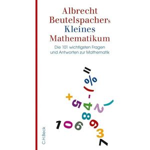Beutelspacher, Albrecht Albrecht Beutelspachers Kleines Mathematikum: Die 101 wichtigsten Fragen und Antworten zur Mathematik Beutelspacher, Albrecht Albrecht Beutelspachers Kleines Mathematikum: Die 101 wichtigsten Fragen und Antworten zur Mathematik