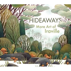 Iraville), Ira Sluyterman van Langeweyde (AKA Hideaways: More Art from Iraville (Art of) Iraville), Ira Sluyterman van Langeweyde (AKA Hideaways: More Art from Iraville (Art of)