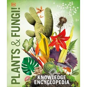 DK Knowledge Encyclopedia Plants and Fungi!: Our Growing World as You've Never Seen It Before ( Knowledge Encyclopedias) DK Knowledge Encyclopedia Plants and Fungi!: Our Growing World as You've Never Seen It Before ( Knowledge Encyclopedias)