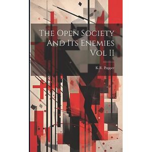 Popper, Kr The Open Society And Its Enemies Vol II Popper, Kr The Open Society And Its Enemies Vol II