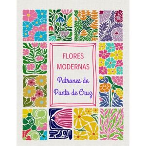 Alemi Flores Modernas – Patrones de Punto de Cruz (Patrones de Punto de Cruz – Edición en Español) Alemi Flores Modernas – Patrones de Punto de Cruz (Patrones de Punto de Cruz – Edición en Español)