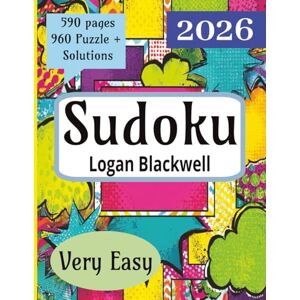 Blackwell, Logan Very Easy Sudoku: Beginner Friendly Sudoku Puzzles for Relaxation and Fun (Sudoku Challenge Series) Blackwell, Logan Very Easy Sudoku: Beginner Friendly Sudoku Puzzles for Relaxation and Fun (Sudoku Challenge Series)