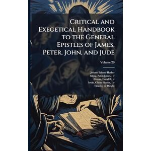 Huther, Johann Eduard 1807-1880 Critical and Exegetical Handbook to the General Epistles of James, Peter, John, and Jude Huther, Johann Eduard 1807-1880 Critical and Exegetical Handbook to the General Epistles of James, Peter, John, and Jude