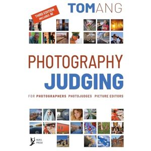 Ang, Tom Photography Judging: for photographers photojudges picture editors Ang, Tom Photography Judging: for photographers photojudges picture editors