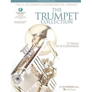 Various The Trumpet Collection Intermediate G. Schirmer (Book/Online Audio) (G. Schirmer Instrumental Library) (Includes Online Access Code): Intermediate Level / G. Schirmer Instrumental Library Various The Trumpet Collection Intermediate G. Schirmer (Book/Online Audio) (G. Schirmer Instrumental Library) (Includes Online Access Code): Intermediate Level / G. Schirmer Instrumental Library
