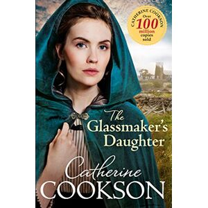 Cookson, Catherine The Glassmaker’s Daughter Cookson, Catherine The Glassmaker’s Daughter