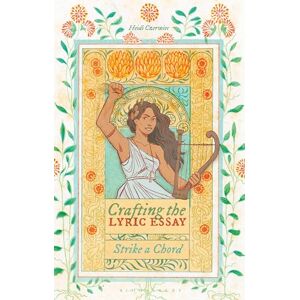 Czerwiec, Heidi Crafting the Lyric Essay: Strike a Chord Czerwiec, Heidi Crafting the Lyric Essay: Strike a Chord