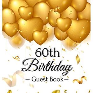 Lukesun, Luis 60th Birthday Guest Book: An Elegant Gold Balloon Hearts Themed Keepsake for a 60th Birthday or Retirement Party Includes Sign-In Pages, Wishes & Memories, Gift Log, and Photo Pages Hardcover Lukesun, Luis 60th Birthday Guest Book: An Elegant Gold Balloon Hearts Themed Keepsake for a 60th Birthday or Retirement Party Includes Sign-In Pages, Wishes & Memories, Gift Log, and Photo Pages Hardcover