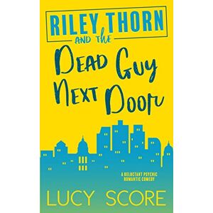 Score, Lucy Riley Thorn and the Dead Guy Next Door Score, Lucy Riley Thorn and the Dead Guy Next Door