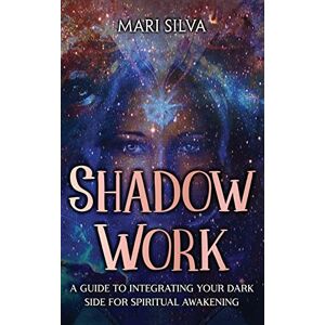 Silva Shadow Work: A Guide to Integrating Your Dark Side for Spiritual Awakening Silva Shadow Work: A Guide to Integrating Your Dark Side for Spiritual Awakening
