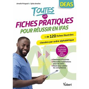 Pringault, Armelle Toutes les fiches pratiques pour réussir en IFAS – Plus de 120 fiches illustrées classées par ordre alphabétique: Inclus : les nouveaux actes du référentiel aide-soignant 2021 Pringault, Armelle Toutes les fiches pratiques pour réussir en IFAS – Plus de 120 fiches illustrées classées par ordre alphabétique: Inclus : les nouveaux actes du référentiel aide-soignant 2021