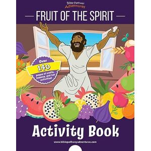 Adventures, Bible Pathway Fruit of the Spirit Activity Book Adventures, Bible Pathway Fruit of the Spirit Activity Book