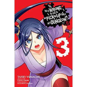 Omori, Fujino Is It Wrong to Try to Pick Up Girls in a Dungeon? II, Vol. 3 (manga) (WRONG TO PICK UP GIRLS IN DUNGEON II GN) Omori, Fujino Is It Wrong to Try to Pick Up Girls in a Dungeon? II, Vol. 3 (manga) (WRONG TO PICK UP GIRLS IN DUNGEON II GN)