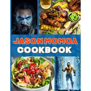 Atsumori, Ueda Jason Momoa Cookbook: 20 Recipes Jason Momoa Make Your Favorite Cooking Atsumori, Ueda Jason Momoa Cookbook: 20 Recipes Jason Momoa Make Your Favorite Cooking