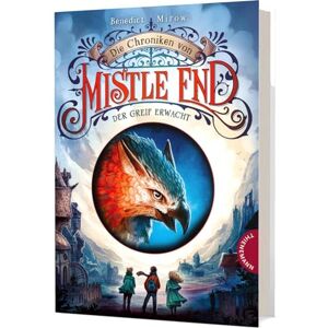 Mirow, Benedict Die Chroniken von Mistle End 1: Der Greif erwacht: Fantasy für Kinder ab 10, ein magisches Abenteuer in Schottland Mirow, Benedict Die Chroniken von Mistle End 1: Der Greif erwacht: Fantasy für Kinder ab 10, ein magisches Abenteuer in Schottland
