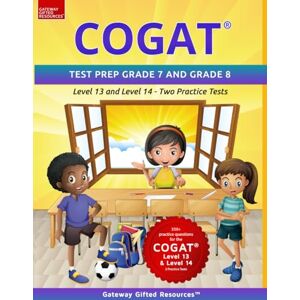Resources, Gateway Gifted COGAT Test Prep Grade 7 and Grade 8 Level 13 and Level 14: Two Practice Tests Resources, Gateway Gifted COGAT Test Prep Grade 7 and Grade 8 Level 13 and Level 14: Two Practice Tests