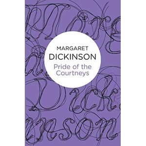 Dickinson, Margaret Pride of the Courtneys Dickinson, Margaret Pride of the Courtneys
