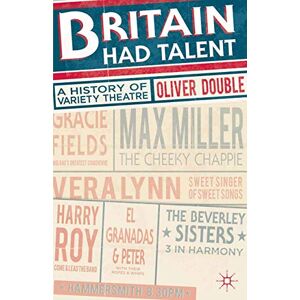 Double, Oliver Britain Had Talent: A History of Variety Theatre Double, Oliver Britain Had Talent: A History of Variety Theatre