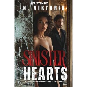 Viktoria, N. Sinister Hearts: A Steamy BWWM interracial Multicultural Standalone Psychological Thriller Romance Novel (BEAUTIFUL LIES) Viktoria, N. Sinister Hearts: A Steamy BWWM interracial Multicultural Standalone Psychological Thriller Romance Novel (BEAUTIFUL LIES)