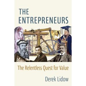 Lidow, Derek The Entrepreneurs: The Relentless Quest for Value Lidow, Derek The Entrepreneurs: The Relentless Quest for Value