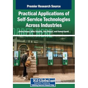 Practical Applications of Self-Service Technologies Across Industries Practical Applications of Self-Service Technologies Across Industries