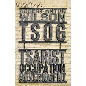 Wilson TSOG: The Thing That Ate the Constitution and other everyday monsters Wilson TSOG: The Thing That Ate the Constitution and other everyday monsters