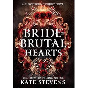 Stevens, Kate Bride of Brutal Hearts: 1 (Bloodborne Court) Stevens, Kate Bride of Brutal Hearts: 1 (Bloodborne Court)