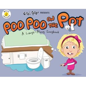 Knight, D W Poo Poo on the Pot: A Laugh-Along Songbook (Giggle Spoon Presents) Knight, D W Poo Poo on the Pot: A Laugh-Along Songbook (Giggle Spoon Presents)