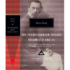 Bánffy, Miklós They Were Found Wanting and They Were Divided: The Transylvania Trilogy Vol. 2 (Everyman’s Library Contemporary Classics) Bánffy, Miklós They Were Found Wanting and They Were Divided: The Transylvania Trilogy Vol. 2 (Everyman’s Library Contemporary Classics)