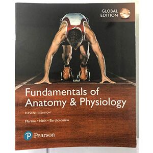 Martini, Frederic Fundamentals of Anatomy & Physiology, Global Edition: Martini Fundamentals of Anatomy & Physiology Plus MasteringA&P with eText -- Access Card Package 11 Martini, Frederic Fundamentals of Anatomy & Physiology, Global Edition: Martini Fundamentals of Anatomy & Physiology Plus MasteringA&P with eText -- Access Card Package 11