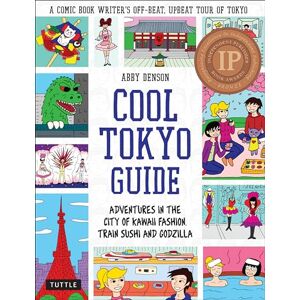 Abby Denson Cool Tokyo Guide: Adventures in the City of Kawaii Fashion, Train Sushi and Godzilla (Cool Guides) Abby Denson Cool Tokyo Guide: Adventures in the City of Kawaii Fashion, Train Sushi and Godzilla (Cool Guides)
